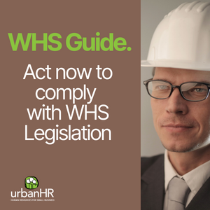 Act Now to Comply with WHS Legislation