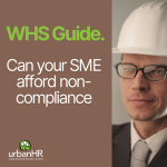 WHS Guide – Can Your SME Afford Non-Compliance