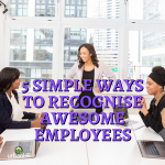 5 Simple Ways to Recognise Awesome Employees