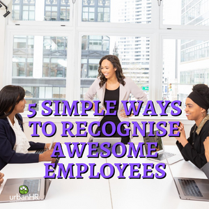 5 Simple Ways to Recognise Awesome Employees