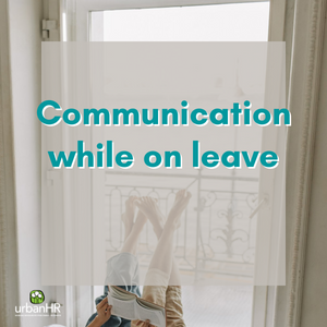 Communication while on leave