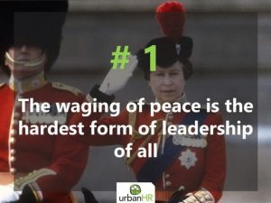 The Waging Of Peace is the Hardest Form of Leadership of All
