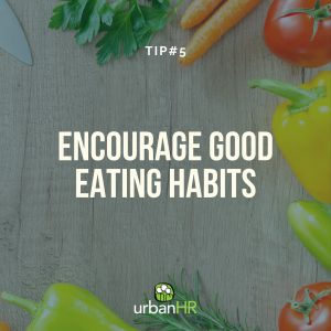 Encourage Good Eating Habits