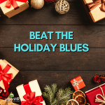Beat the Holiday Blues
