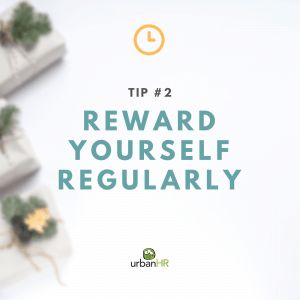 Reward Yourself Regularly