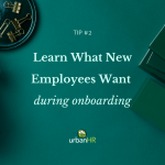 Learn What New Employees Want During Onboarding