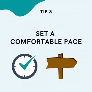 Set a Comfortable Pace