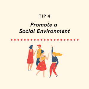 Promote a Social Environment