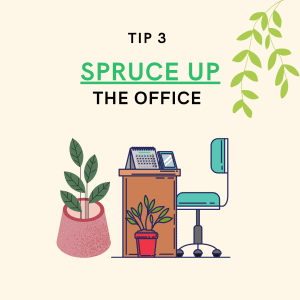 Spruce Up the Office