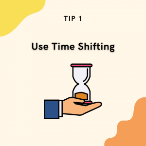 Use Time Shifting